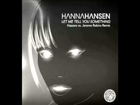 Hanna Hansen - Let me tell you something (Hazzaro & Jerome Robins remix)