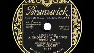 1933 HITS ARCHIVE: (I Don’t Stand) A Ghost Of A Chance With You - Bing Crosby