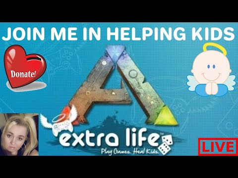 ARK 24 Hours ExtraLife4Kids Charity Stream Pt2