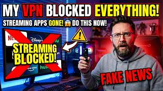 My VPN BLOCKED my STREAMING APPS (Fake News)