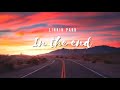 Vietsub In The End Linkin Park Lyrics Video