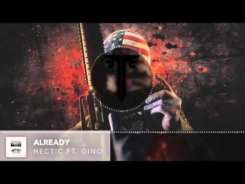 Hectic Ft. Gino - Already