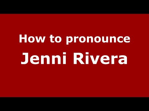 How to pronounce Jenni Rivera (Mexico/Mexican Spanish) - PronounceNames.com