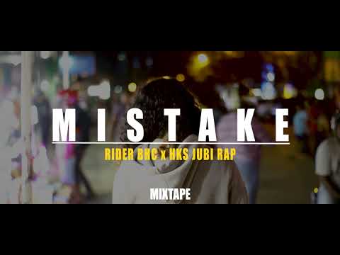 Rider BHC - Mistake Ft. Hks Jubi [Mixtape]