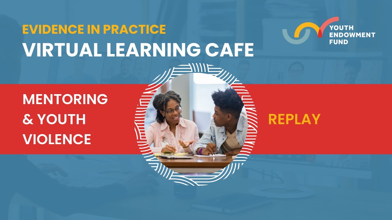 Virtual Learning Café: Mentoring and Youth Violence