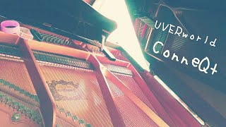 ConneQt    UVERworld ｰ ｰ piano