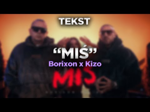Borixon x Kizo - MIŚ [TEKST]