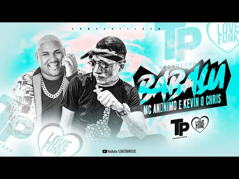 MC ANÔNIMO E KEVIN O CHRIS - BABALU (DJ CHAVOSO)