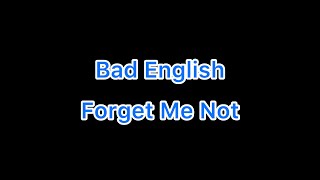 Bad English - Forget Me Not