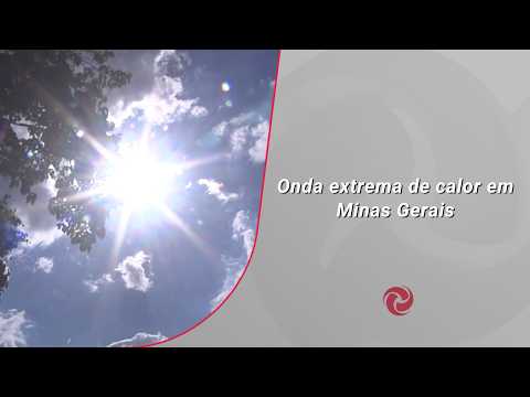 Onda extrema de calor em Minas Gerais