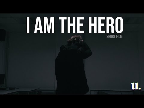 I Am The Hero  - Minute Short Film