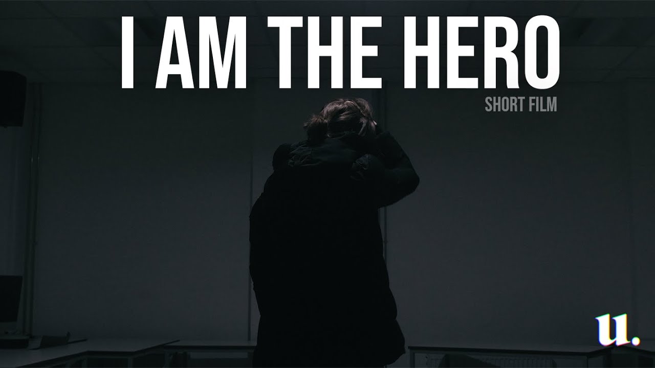 I Am The Hero  - Minute Short Film