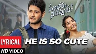 He's Soo Cute video song - Lyrical | Sarileru Neekevvaru | Mahesh Babu, Rashmika, Anil Ravipudi |DSP
