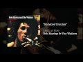 No More Trouble (1973) - Bob Marley & The Wailers