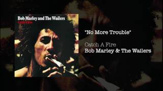 "No More Trouble" - Bob Marley & The Wailers | Catch A Fire (1973)