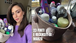 23 FINITI E RECENSITI DI MARZO …(PRIMA PARTE DEI TERMINATI) #empties #emptiesreview #marzo2026