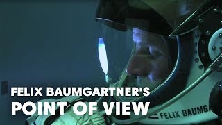 Felix Baumgartner&#39;s Point of View - Red Bull Stratos Free Fall
