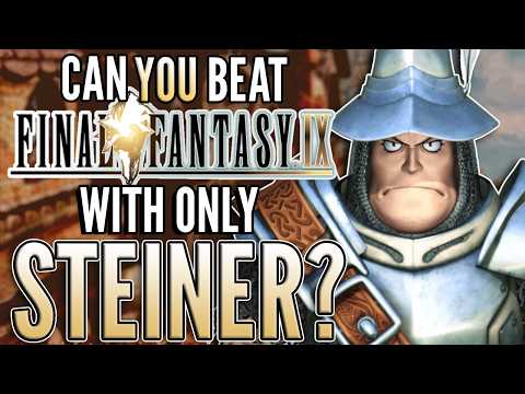 Final Fantasy IX but I only use Steiner