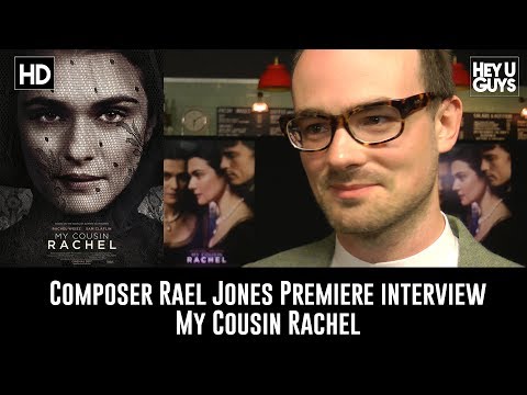 Composer Rael Jones Premiere Interview - My Cousin Rachel