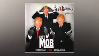 DotMob Murda Mook, T Rex, Dutch Brown — Where Is Whoo Kid!