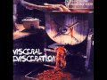 VISCERAL EVISCERATION - Incessant desire for ...
