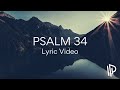 Psalm 34 (Taste and See That He Is Good)