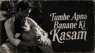 Download lagu Tumhe Apna Banane Ki Kasam (Reimagined) | 90's Classic Reborn mp3