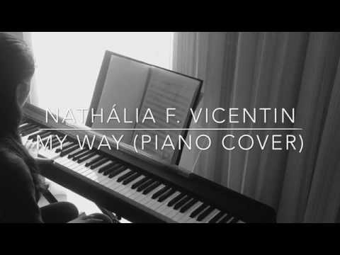Frank Sinatra - My Way (Piano Cover - Nathália Vicentin)