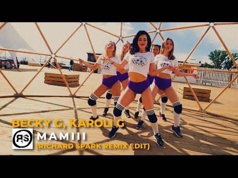 Becky G, Karol G  - Mamiii (Richard Spark Remix Edit) [Shuffle Dance]