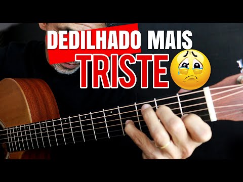 O DEDILHADO MAIS TRISTE NO VIOLÃO - Aprenda agora