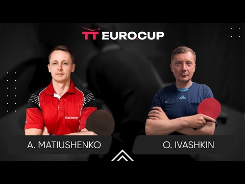18:50 Andrii Matiushenko - Oleksandr Ivashkin 17.07.2024 TT Euro.Cup Ukraine Master. TABLE 3