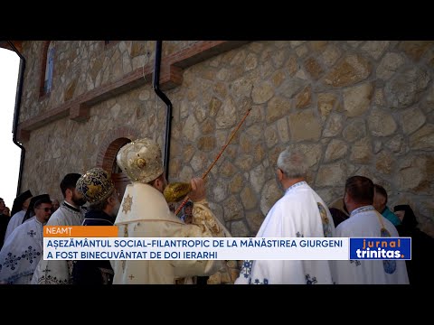 Așezământul social-filantropic de la Mănăstirea Giurgeni a fost binecuvântat de doi ierarhi