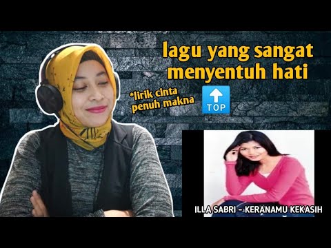 ILLA SABRI - KERANAMU KEKASIH | 🇮🇩 REACTION