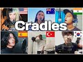 Who sang it better: Cradles ( US, Australia, India, Spain, Turkey, Korea) sub urban