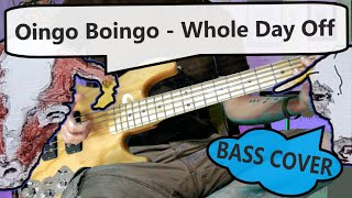 Oingo Boingo - Whole Day Off | Bass Cover