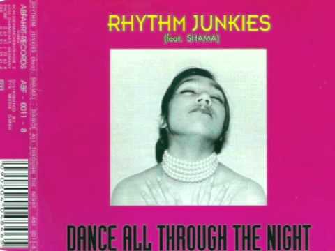 Rhythm Junkies - Dance All Through The Night (Club Mix) (1992)