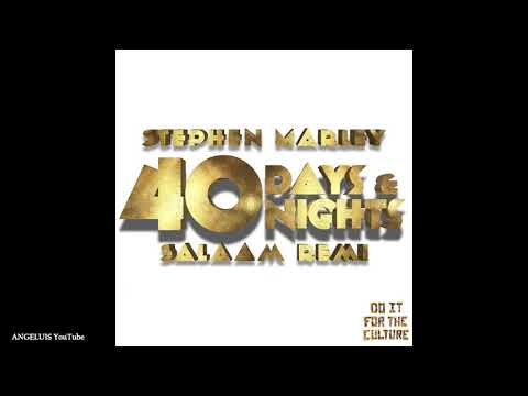 Salaam Remi & Stephen Marley - 40 Days & 40 Nights (pt. 2) [Louder Than Life Records] Release 2019