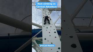Carnival Adventure rock climbing with Mighty Maestro #rockclimbing #carnivaladventure #cruiselife