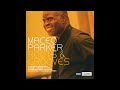 Maceo Parker - Them That's Got