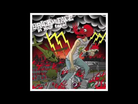 Brick VS Face - In Your Face! (FULL ALBUM)