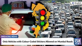 Only Vehicles with Colour-Coded Stickers Allowed on Mumbai Roads