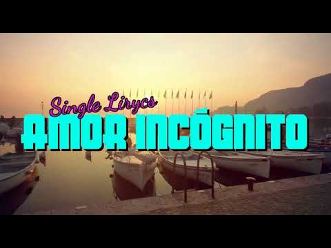 KING LACHO ❌Amor Incógnito ( Video Lirycs)