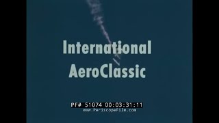 JAMES STEWART / ARTHUR GODFREY AT INTERNATIONAL AEROCLASSIC AIR SHOW PALM SPRINGS CALIFORNIA 51074