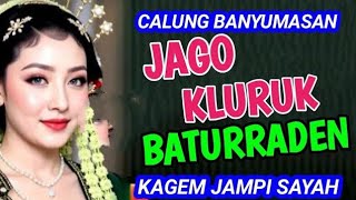 Download lagu BATURRADEN, JAGO KLURUK REMBANG KUMANDANG CALUNG CAMPURSARI BANYUMASAN KAGEM JAMPI SAYAH. mp3 Download lagu BATURRADEN, JAGO KLURUK REMBANG KUMANDANG CALUNG CAMPURSARI BANYUMASAN KAGEM JAMPI SAYAH. mp3