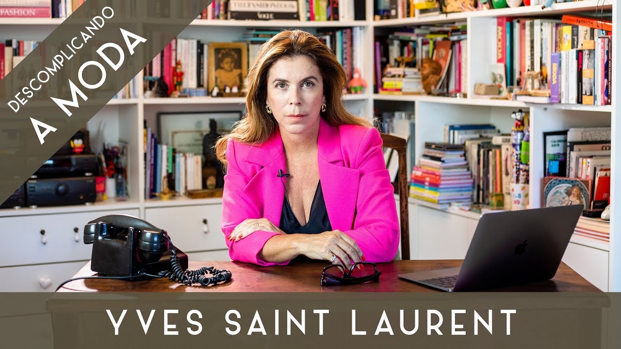 YVES SAINT LAURENT - "DO NASCIMENTO À MAISON DIOR" | DESCOMPLICANDO A MODA