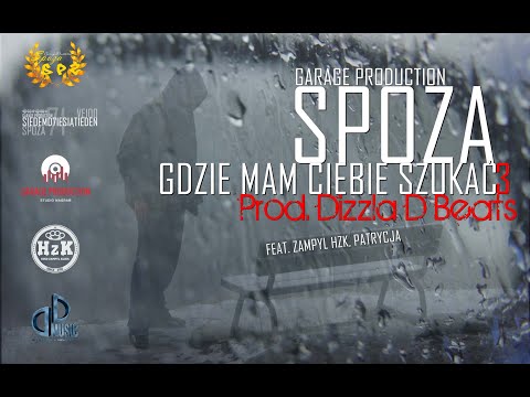 SPOZA FT. ZAMPYL HZK, PATRYCJA - GDZIE MAM CIEBIE SZUKAĆ 3 (DIZZLA D BEATS)/LOVE SONG 2021