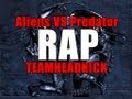 ALIENS VS PREDATOR ROCK RAP ...