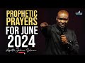 JUNE 2024 PROPHETIC PRAYERS ENCOUNTER WITH GOD - APOSTLE JOSHUA SELMAN