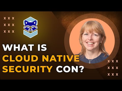 What is Cloud Native Security Con | Liz Rice