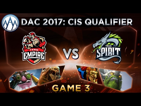 Empire vs Team Spirit Game 3 - DAC 2017 CIS Qualifier: Playoffs - @LyricalDota @LacosteDota